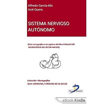 Sistema nervioso autónomo (Capítulo del libro Evaluación neurológica del recien nacido): 1 [eBook Kindle]