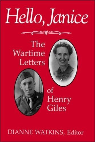 Hello, Janice: The Wartime Letters of Henry Giles