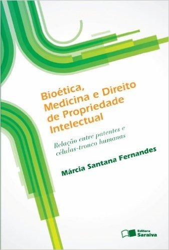 Bioética Medicina e Direito de Propriedade Intelectual