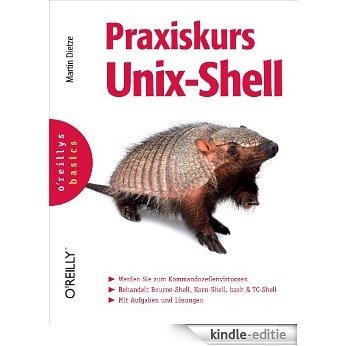 Praxiskurs Unix-Shell (O'Reillys Basics) [Kindle-editie]