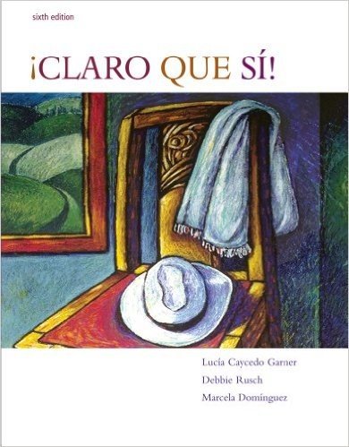 Sam for Caycedo Garner/Rusch/Dominguez's Claro Que Si!: An Integrated Skills Approach