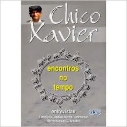 Encontros No Tempo - Chico Xavier