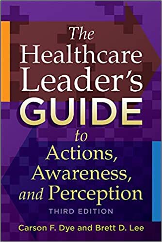 indir The Healthcare Leader&#39;s Guide to Actions, Awareness, and Perception, Third Edition (ACHE Management)