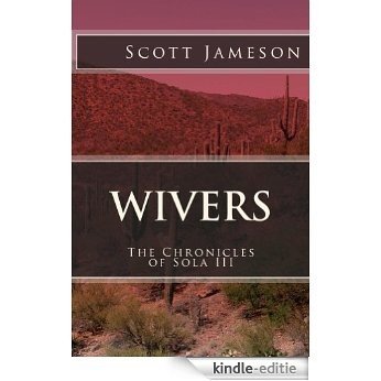 Wivers (The Chronicles of Sola III Book 1) (English Edition) [Kindle-editie]