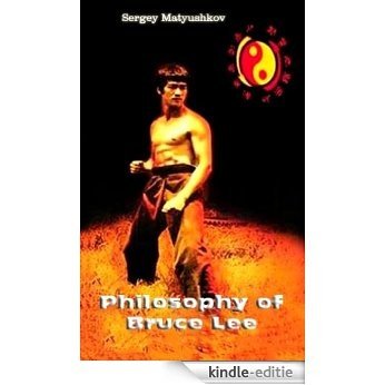 Philosophy of Bruce Lee (esoteric  martial arts) (English Edition) [Kindle-editie]
