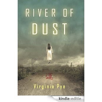 River of Dust: A Novel [Kindle-editie]