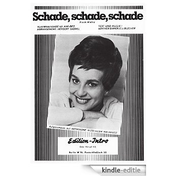 Schade, schade, schade: as performed by Siw Malmkvist, Single Songbook (German Edition) [Kindle-editie]