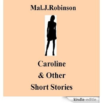 Caroline & Other Short Stories (English Edition) [Kindle-editie]
