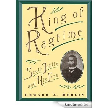 King of Ragtime: Scott Joplin and His Era [Kindle-editie]