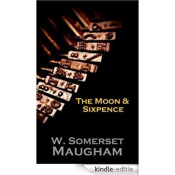 The Moon And Sixpence [Kindle-editie]