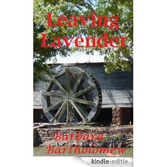 Leaving Lavender: A Time Travel Romance (Lavender, Texas Series Book 3) (English Edition) [Kindle-editie]