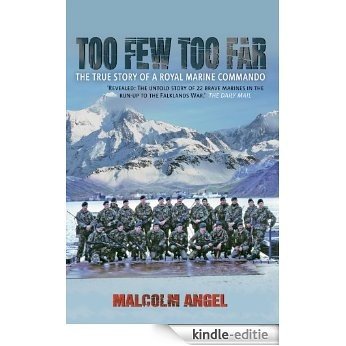 Too Few, Too Far: The True Story of a Royal Marine Commando (English Edition) [Kindle-editie] beoordelingen