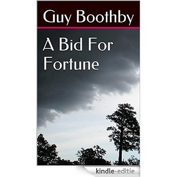 A Bid For Fortune: & Dr. Nikola Returns (English Edition) [Kindle-editie]