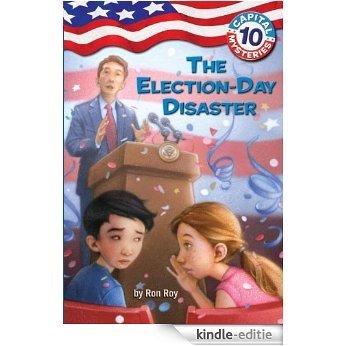 Capital Mysteries #10: The Election-Day Disaster (A Stepping Stone Book(TM)) [Kindle-editie]