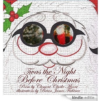Twas the Night Before Christmas (Illustrated): A Visit From St. Nicholas (English Edition) [Kindle-editie]