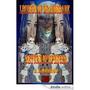 Legends of Dragondark: Return of Spencer (English Edition) [Kindle-editie]