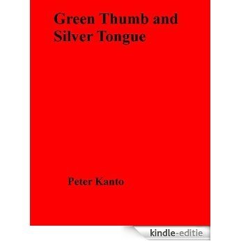 Green Thumb and Silver Tongue (English Edition) [Kindle-editie]