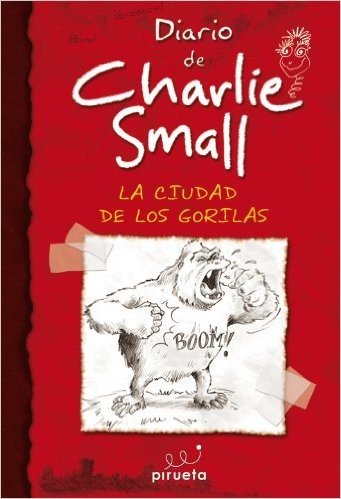 MIS Inauditas, Asombrosas, Increibles Pero Auteniticas Aventuras! Charlie Small: La Ciudad de los Gorilas