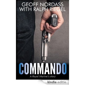 Commando: A Royal Marine's Story (English Edition) [Kindle-editie]