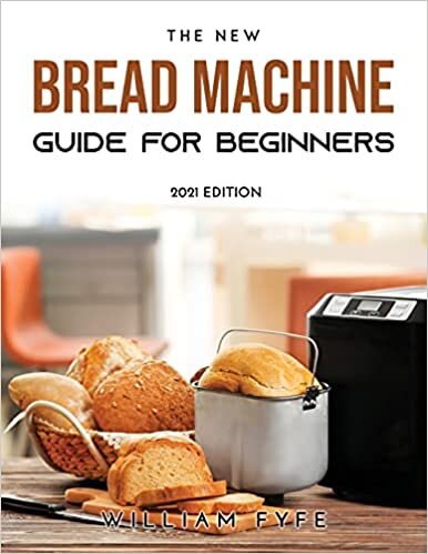 indir The New Bread Machine Guide for Beginners: 2021 Edition