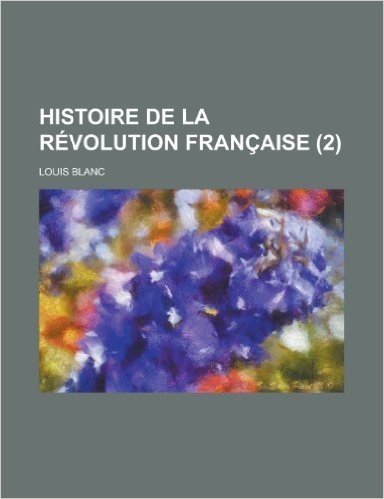 Histoire de La Revolution Francaise (2 )