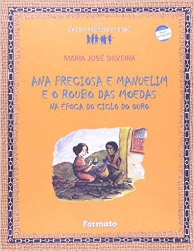 Ana Preciosa E Manuelim E O Roubo Das Moedas - Coleção Meninos E Meninas Do Brasil