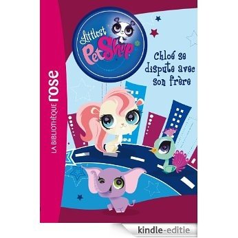 Littlest Petshop 13 - Chloé se dispute avec son frère (French Edition) [Kindle-editie]