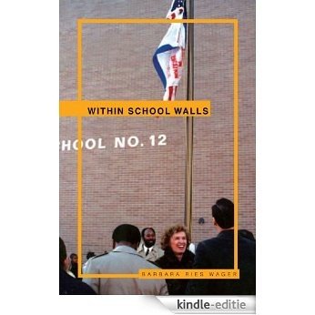 Within School Walls (English Edition) [Kindle-editie]