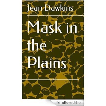 Mask in the Plains (English Edition) [Kindle-editie]