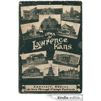 Lawrence, Kansas As Seen Through Vintage Postcards (English Edition) [Kindle-editie]