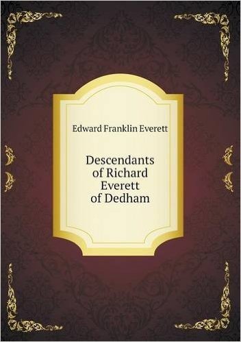 Descendants of Richard Everett of Dedham