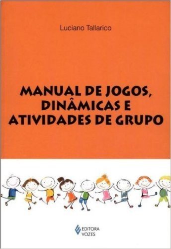 Manual de Jogos, Dinâmicas e Atividades de Grupo