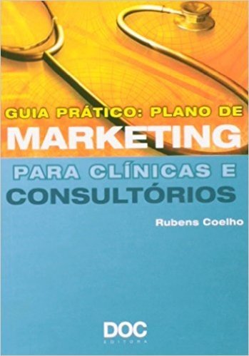 Guia Pratico - Plano De Marketing Para Clinicas E Consultorios