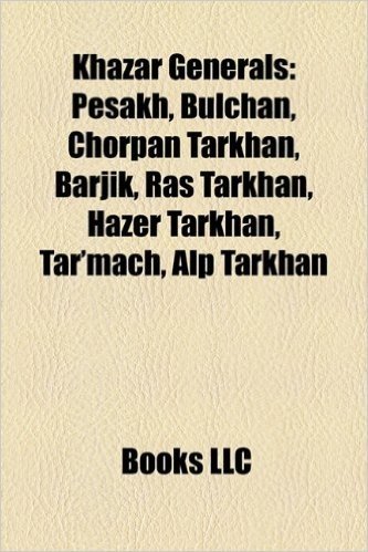 Khazar Generals: Pesakh, Bulchan, Chorpan Tarkhan, Barjik, Ras Tarkhan, Hazer Tarkhan, Tar'mach, Alp Tarkhan baixar