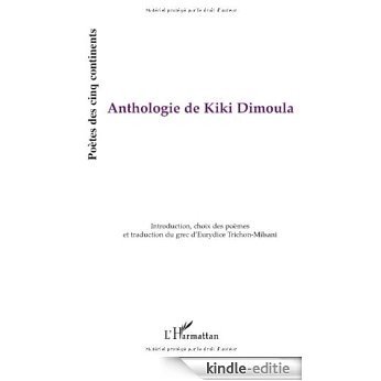Anthologie de Kiki Dimoula (Poètes des cinq continents) [Kindle-editie]
