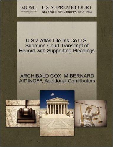 U S V. Atlas Life Ins Co U.S. Supreme Court Transcript of Record with Supporting Pleadings