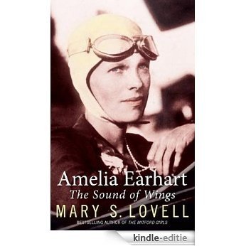Amelia Earhart: The Sound of Wings (English Edition) [Kindle-editie]