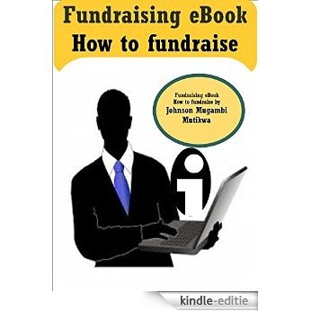 Fundraising eBook: How to fundraise (Fundraising series Book 1) (English Edition) [Kindle-editie] beoordelingen