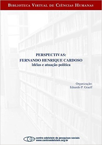 Perspectivas: Fernando Henrique Cardoso: idéias e atuação política