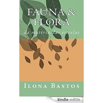 Fauna & Flora: da matéria das estrelas (Portuguese Edition) [Kindle-editie]
