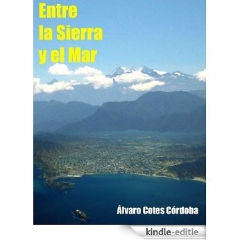 Entre la Sierra y el Mar (Spanish Edition) [Kindle-editie] beoordelingen