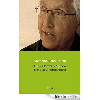Dios, Hombre, Mundo: La trinidad en Raimon Panikkar (Spanish Edition) [Kindle-editie]