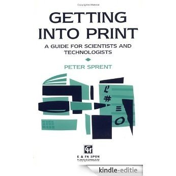 Getting into Print: A guide for scientists and technologists [Kindle-editie]