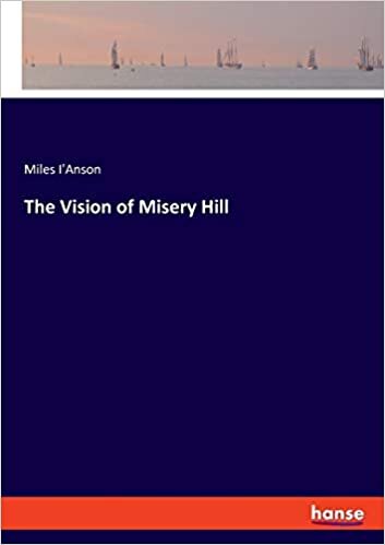 The Vision of Misery Hill