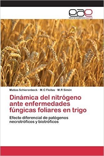 Dinamica del Nitrogeno Ante Enfermedades Fungicas Foliares En Trigo