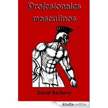 PROFESIONALES MASCULINOS (Spanish Edition) [Kindle-editie]
