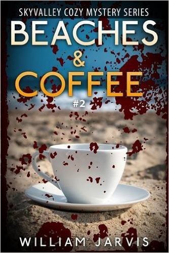 Beaches and Coffee: Skyvalley Cozy Mystery Series Book 2