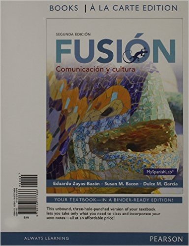 Fusion: Communicacion y Cultura, Books a la Carte Plus Myspanishlab (One Semester Access)