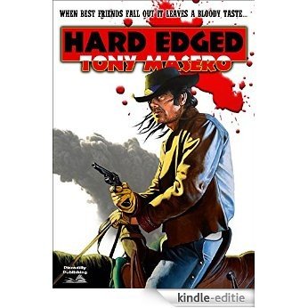 Hard Edged (A Tony Masero Western) (English Edition) [Kindle-editie]