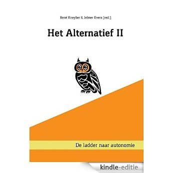 De ladder naar autonomie (Het Alternatief Book 2) [Kindle-editie]